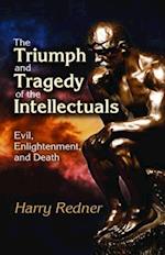 The Triumph and Tragedy of the Intellectuals