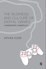 The Business and Culture of Digital Games