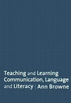 Teaching and Learning Communication, Language and Literacy