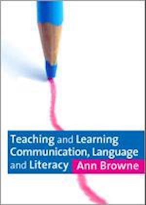 Teaching and Learning Communication, Language and Literacy