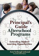 The Principal's Guide to Afterschool Programs, K-8