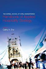 The Cornell School of Hotel Administration Handbook of Applied Hospitality Strategy