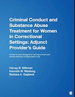 Criminal Conduct and Substance Abuse Treatment for Women in Correctional Settings: Adjunct Provider's Guide