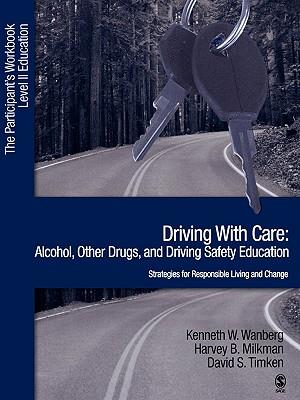 Driving with Care: Alcohol, Other Drugs, and Driving Safety Education-Strategies for Responsible Living