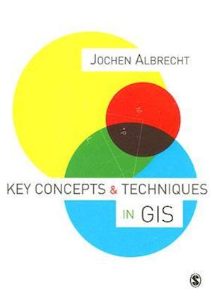 Key Concepts and Techniques in GIS