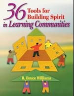 36 Tools for Building Spirit in Learning Communities