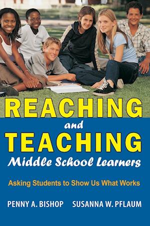 Reaching and Teaching Middle School Learners