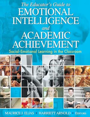 The Educator's Guide to Emotional Intelligence and Academic Achievement