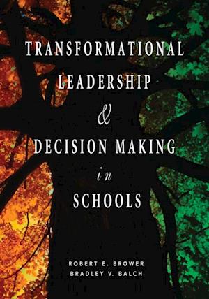 Transformational Leadership & Decision Making in Schools