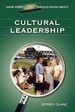 What Every Principal Should Know About Cultural Leadership
