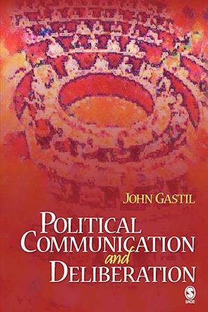 Political Communication and Deliberation