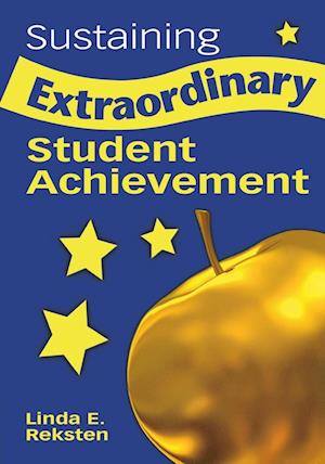 Sustaining Extraordinary Student Achievement