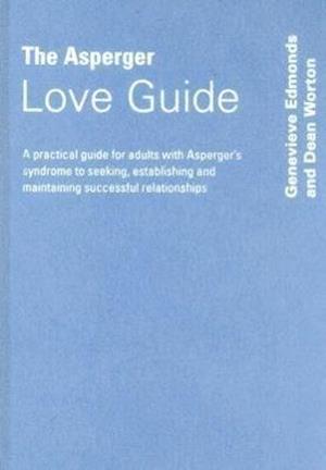 The Asperger Love Guide