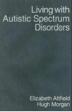 Living with Autistic Spectrum Disorders