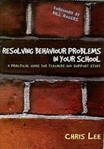 Resolving Behaviour Problems in your School