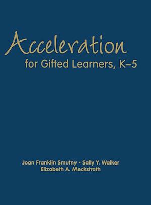 Acceleration for Gifted Learners, K-5