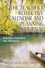 The Teacher's Reflective Calendar and Planning Journal