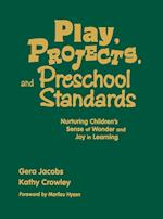 Play, Projects, and Preschool Standards