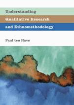 Understanding Qualitative Research and Ethnomethodology