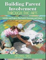 Building Parent Involvement Through the Arts
