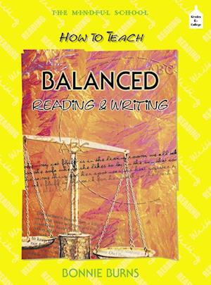 How to Teach Balanced Reading and Writing