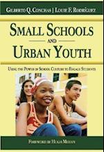 Small Schools and Urban Youth