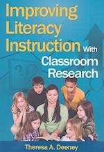 Improving Literacy Instruction With Classroom Research