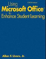 Using Microsoft Office to Enhance Student Learning