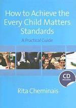 How to Achieve the Every Child Matters Standards