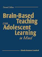 Brain-Based Teaching With Adolescent Learning in Mind