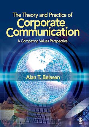 The Theory and Practice of Corporate Communication