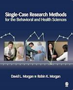 Single-Case Research Methods for the Behavioral and Health Sciences