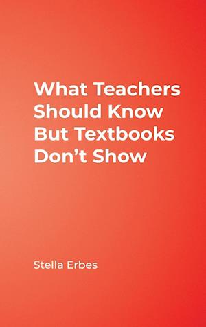 What Teachers Should Know But Textbooks Don't Show