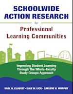 Schoolwide Action Research for Professional Learning Communities