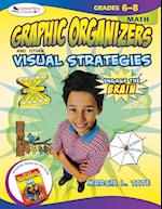 Engage the Brain: Graphic Organizers and Other Visual Strategies, Math, Grades 6-8