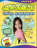 Engage the Brain: Graphic Organizers and Other Visual Strategies, Science, Grades 6-8