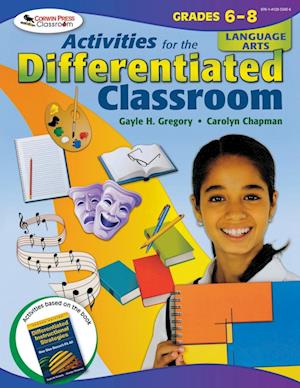 Activities for the Differentiated Classroom: Language Arts, Grades 6-8