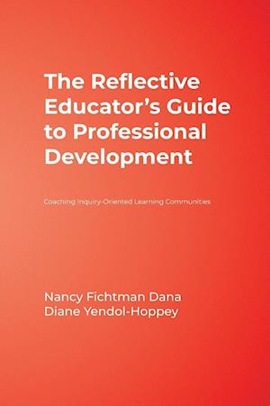 The Reflective Educator’s Guide to Professional Development