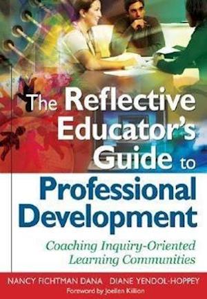 The Reflective Educator’s Guide to Professional Development