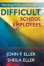 Working With and Evaluating Difficult School Employees