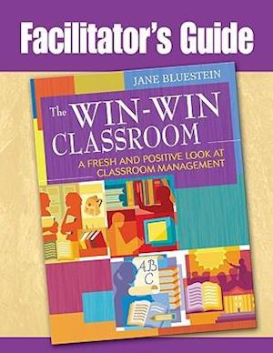 The Win-Win Classroom Facilitator's Guide