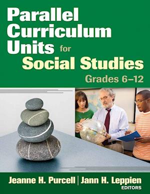 Parallel Curriculum Units for Social Studies, Grades 6-12