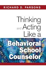 Thinking and Acting Like a Behavioral School Counselor