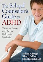 The School Counselor’s Guide to ADHD