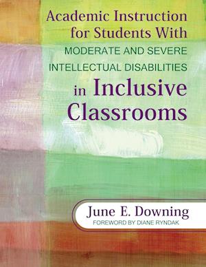 Academic Instruction for Students With Moderate and Severe Intellectual Disabilities in Inclusive Classrooms