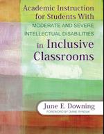 Academic Instruction for Students With Moderate and Severe Intellectual Disabilities in Inclusive Classrooms