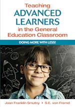 Teaching Advanced Learners in the General Education Classroom