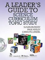 A Leader's Guide to Science Curriculum Topic Study