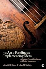 The Art of Funding and Implementing Ideas