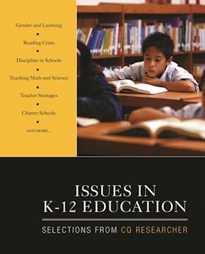 Issues in K-12 Education : Selections From CQ Researcher